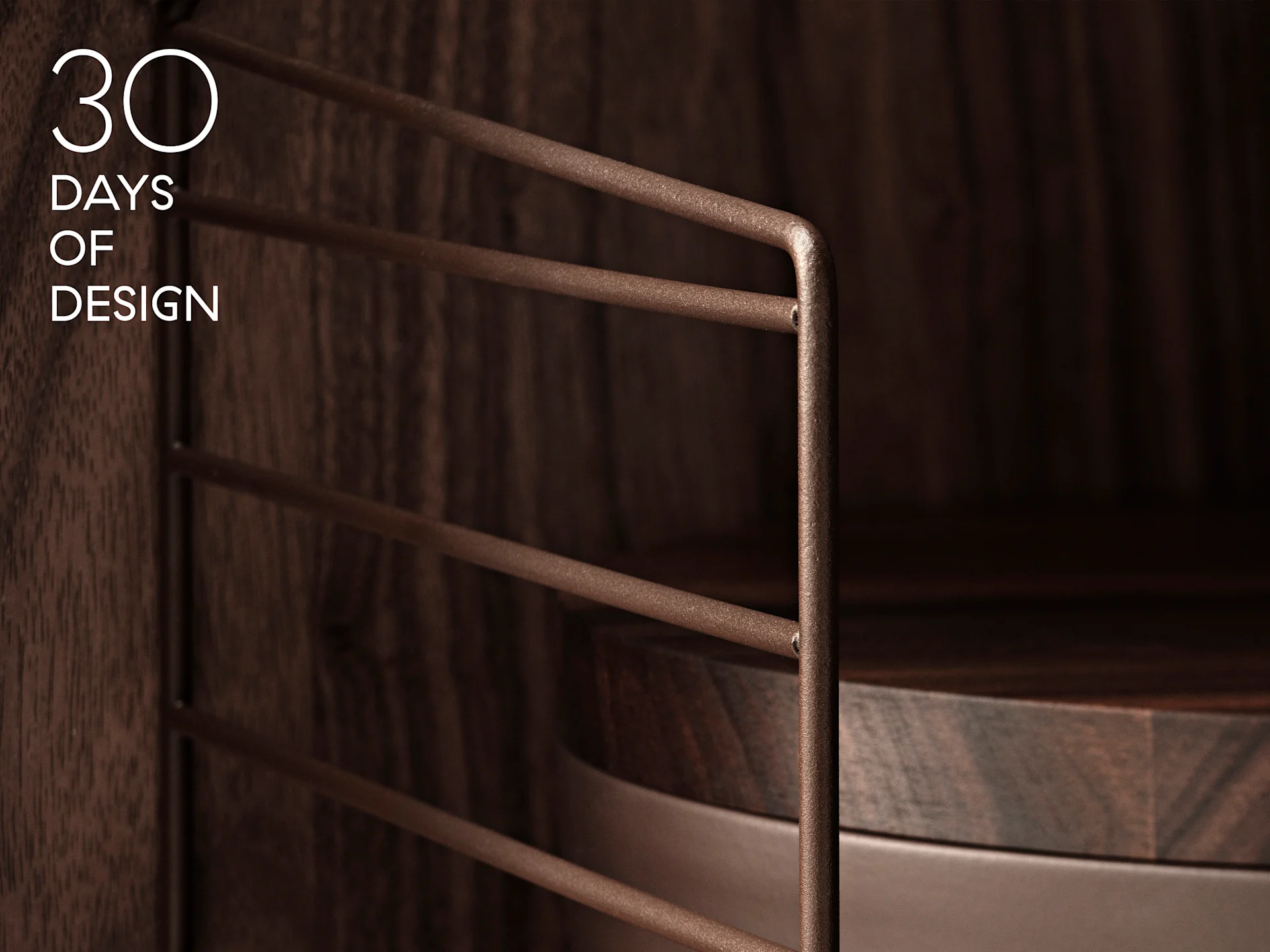 Texto '30 DAYS OF DESIGN' sobre un mueble de madera oscura con rejilla metálica marrón texturizada y estante de madera circular.